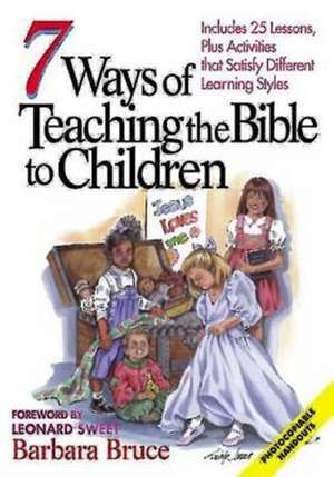 7 Ways of Teaching the Bible to Children de Barbara Bruce