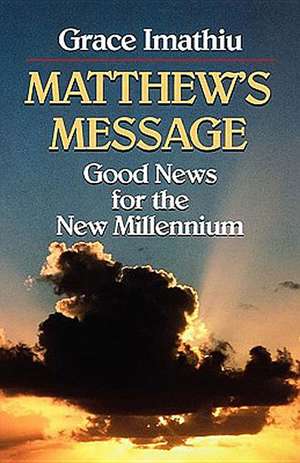 Matthew's Message de Grace Imathiu