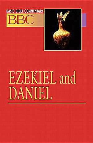 Basic Bible Commentary Ezekiel and Daniel: Disciple - Second Generation Studies de Abingdon Press