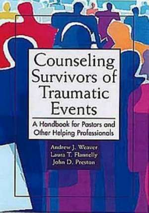 Counseling Survivors of Traumatic Events de Andrew J. Weaver