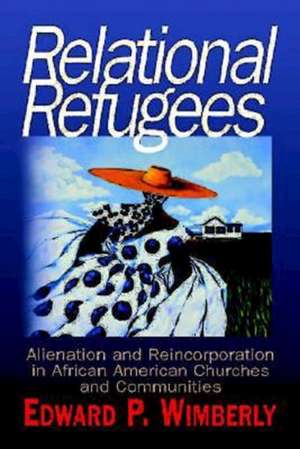 Relational Refugees de Edward P. Wimberly