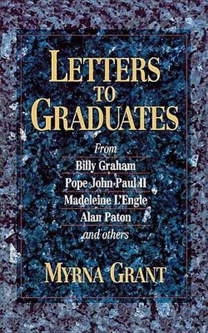 Letters to Graduates de Myrna Grant