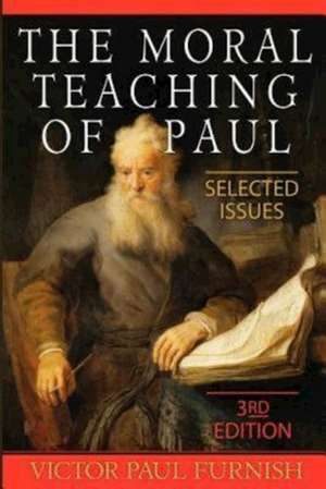 The Moral Teaching of Paul de Victor Paul Furnish