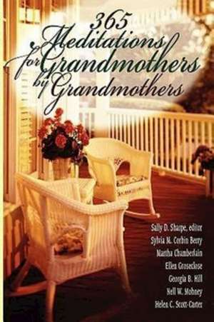 365 Meditations for Grandmothers by Grandmothers de Martha Chamberlain