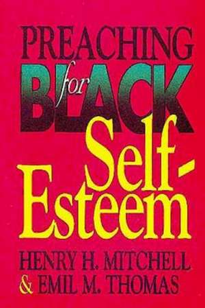 Preaching for Black Self-Esteem de Henry Mitchell