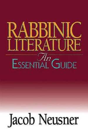 Rabbinic Literature de Jacob Neusner