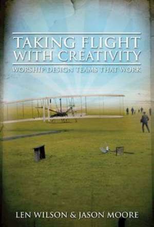 Taking Flight with Creativity de Len Wilson