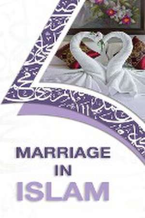 Marriage in Islam de Sayyed Saabiq