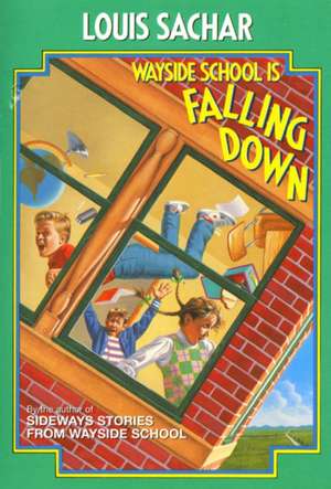 Wayside School Is Falling Down de Louis Sachar