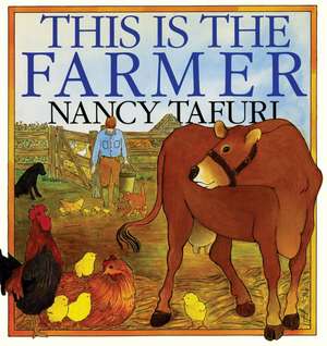 This Is the Farmer de Nancy Tafuri