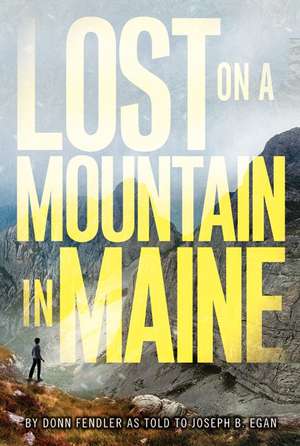 Lost on a Mountain in Maine de Donn Fendler