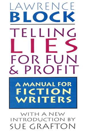 Telling Lies for Fun & Profit de Lawrence Block