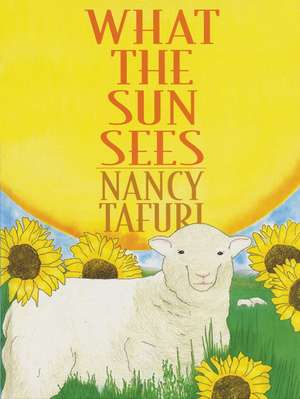 What the Sun Sees, What the Moon Sees de Nancy Tafuri