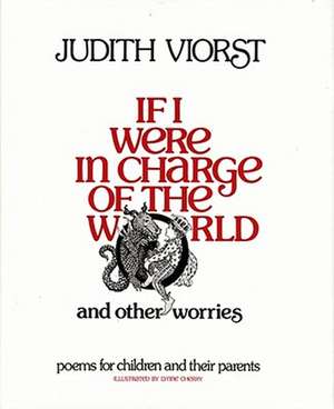 If I Were in Charge of the World and Other Worries: Poems for Children and Their Parents de Judith Viorst