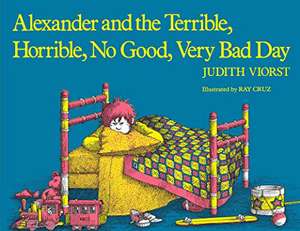 Alexander and the Terrible, Horrible, No Good, Very Bad Day de Judith Viorst