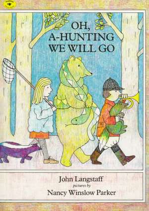 Oh, A-Hunting We Will Go de John Langstaff