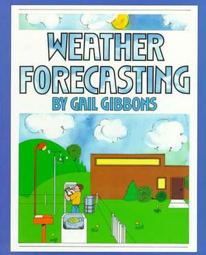 Weather Forecasting de Gail Gibbons