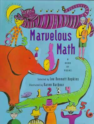 Marvelous Math: A Book of Poems de Lee Bennett Hopkins