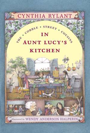 In Aunt Lucy's Kitchen de Cynthia Rylant