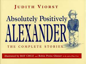 Absolutely, Positively Alexander de Judith Viorst