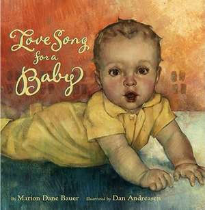 Love Song for a Baby de Marion Dane Bauer