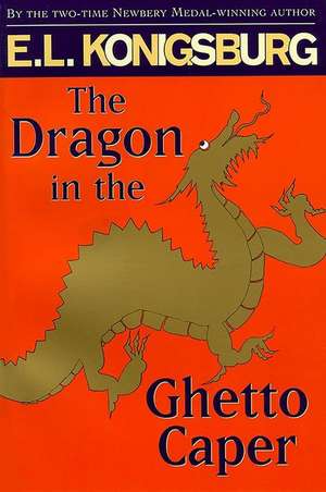 The Dragon in the Ghetto Caper de E.L. Konigsburg