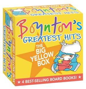 Boynton's Greatest Hits The Big Yellow Box (Boxed Set): The Going to Bed Book; Horns to Toes; Opposites; But Not the Hippopotamus de Sandra Boynton