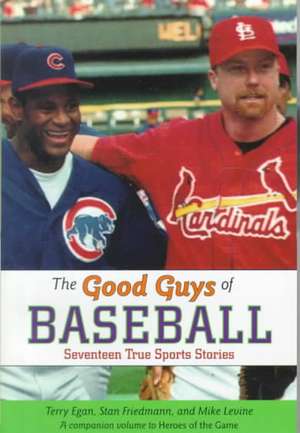 Good Guys of Baseball de Terry Egan