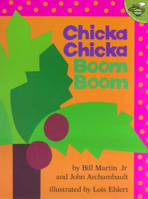 Chicka Chicka Boom Boom de Jr. Bill Martin