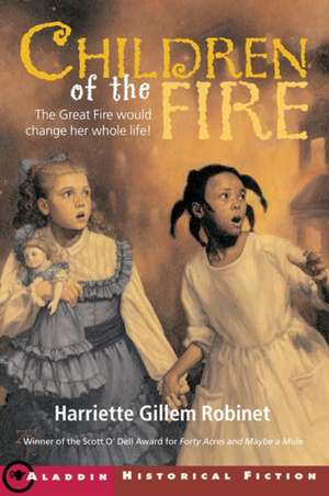 Children of the Fire de Harriette Gillem Robinet