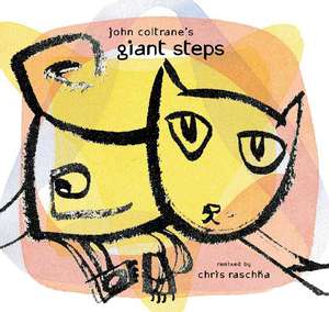 John Coltrane's Giant Steps de Chris Raschka