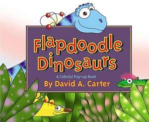 Flapdoodle Dinosaurs de David A Carter