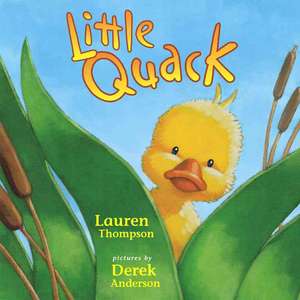 Little Quack de Lauren Thompson