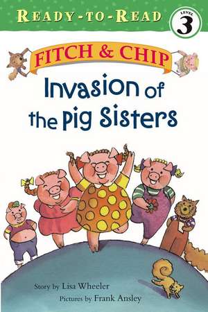 Invasion of the Pig Sisters de Lisa Wheeler