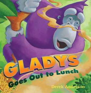 Gladys Goes Out to Lunch de Derek Anderson