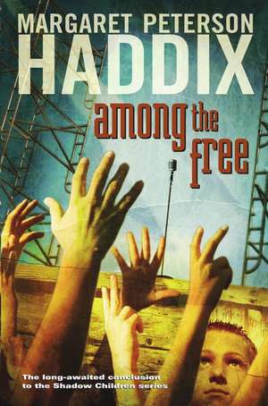 Among the Free de Margaret Peterson Haddix