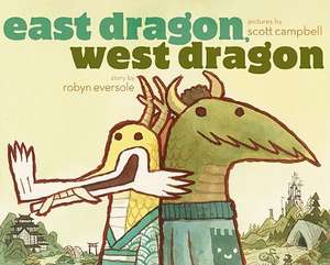 East Dragon, West Dragon de Robyn Eversole