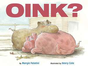 Oink? de Margie Palatini