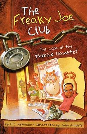 The Case of the Psychic Hamster: Secret File #4 de P. J. McMahon