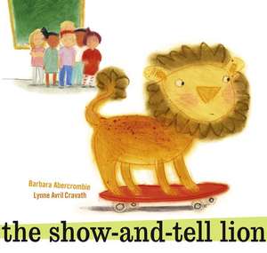 The Show-And-Tell Lion de Barbara Abercrombie