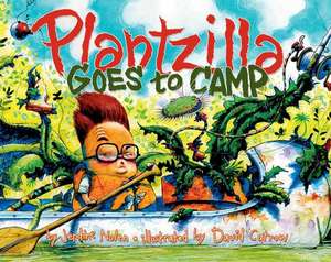 Plantzilla Goes to Camp de Jerdine Nolen