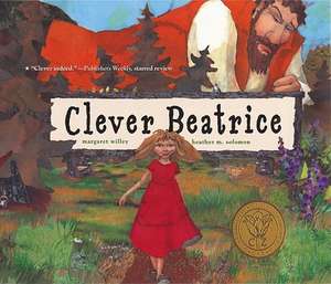 Clever Beatrice: An Upper Peninsula Conte de Margaret Willey