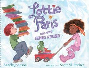 Lottie Paris and the Best Place de Angela Johnson