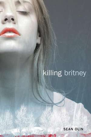 Killing Britney de Sean Olin