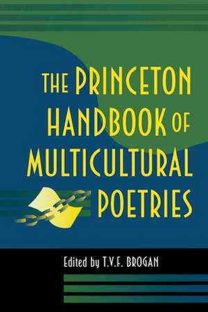 The Princeton Handbook of Multicultural Poetries (Paper) de Terry V.f. Brogan