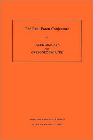 The Real Fatou Conjecture. (AM–144), Volume 144 de Jacek Graczyk