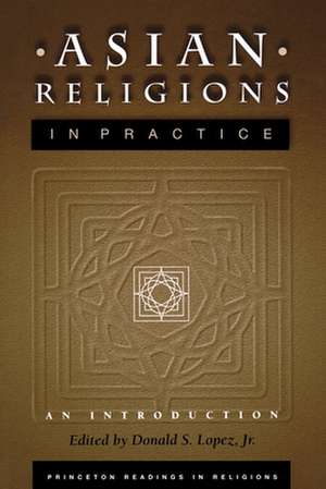 Asian Religions in Practice – An Introduction de Donald S. Lopez