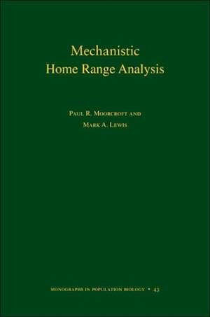 Mechanistic Home Range Analysis. (MPB–43) de Paul R. Moorcroft