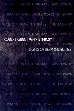 Why Ethics? – Signs of Responsibilities de Robert Gibbs