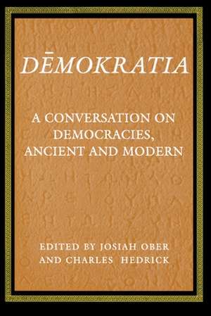 Demokratia – A Conversation on Democracies, Ancient and Modern de Josiah Ober